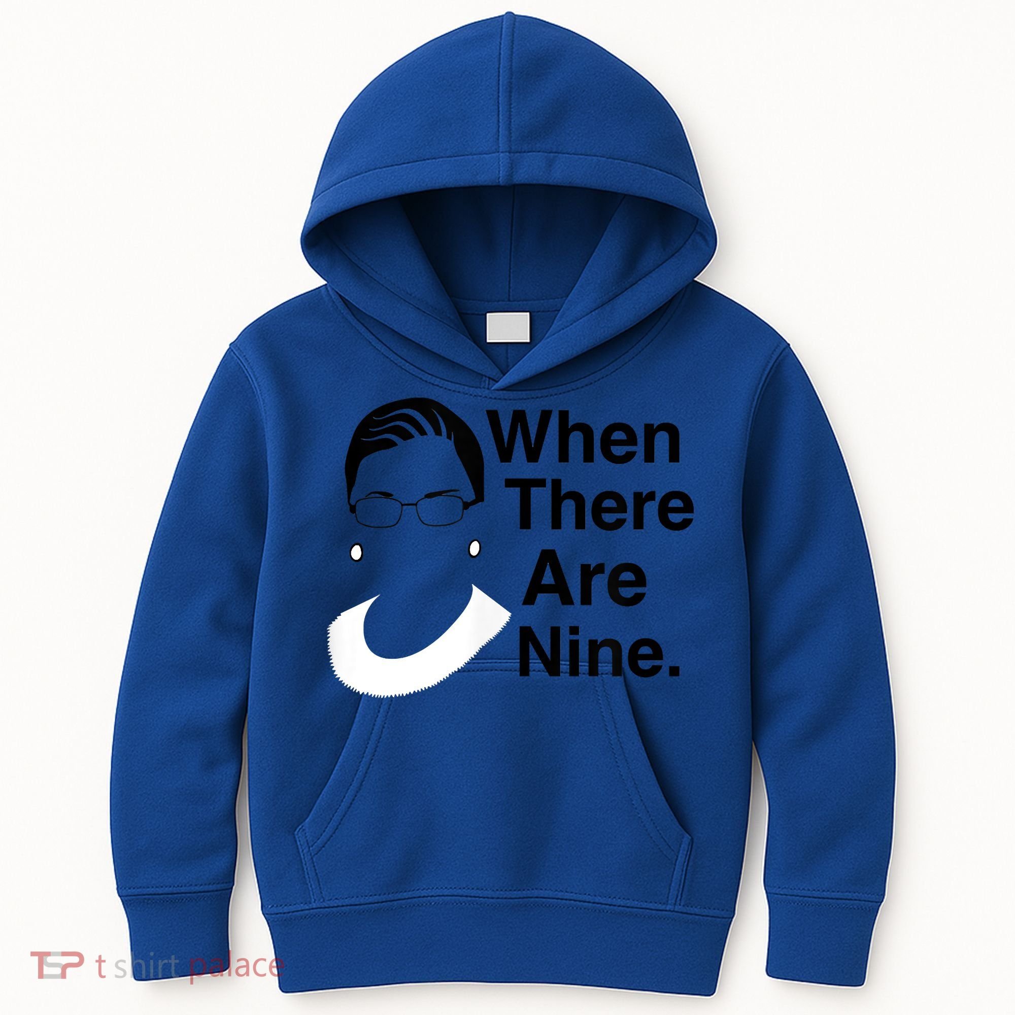 Notorious RBG Ruth Bader Ginsburg When There Are Nine Kids Hoodie