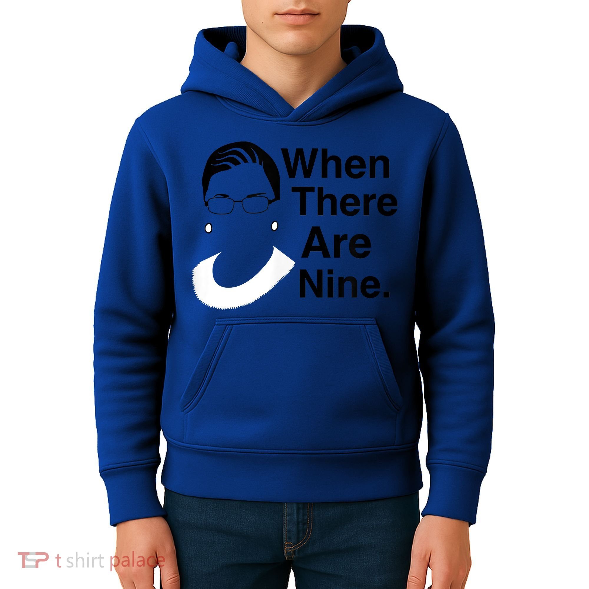 Notorious RBG Ruth Bader Ginsburg When There Are Nine Kids Hoodie