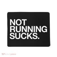 NOT RUNNING SUCKS Funny Runner Jogging Jogger Fitness Race Mousepad thumb 0