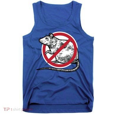 No Rat Sign Stop Snitching Pest Control Cool Novelty Funny Gift Funny Gift Tank Top