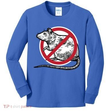 No Rat Sign Stop Snitching Pest Control Cool Novelty Funny Gift Funny Gift Kids Long Sleeve Shirt