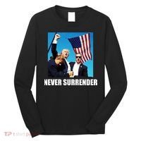 Never Surrender 2024 Take America Back Pennsylvania Rally Shooting Long Sleeve Shirt thumb 0