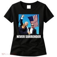 Never Surrender 2024 Take America Back Pennsylvania Rally Shooting Women's T-Shirt thumb 0