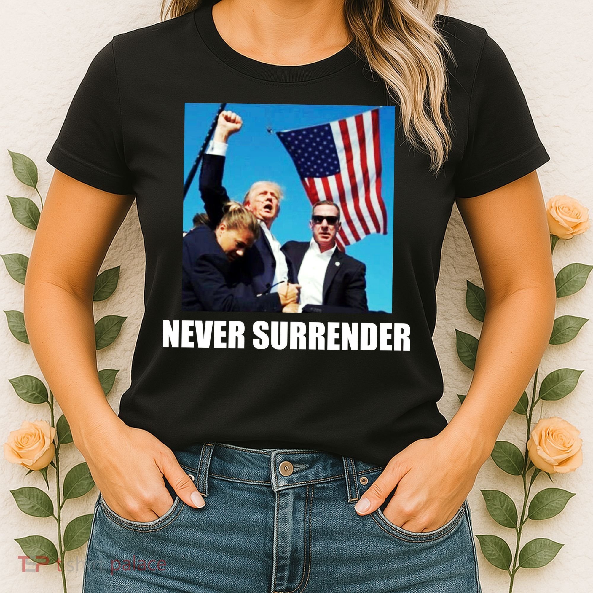 Never Surrender 2024 Take America Back Pennsylvania Rally Shooting Women's T-Shirt