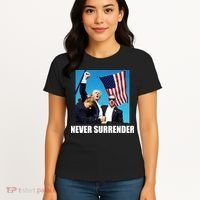 Never Surrender 2024 Take America Back Pennsylvania Rally Shooting Women's T-Shirt thumb 4