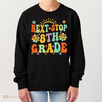 Next Stop 8th Grade Graduation To 8th Grade Back To School Women's Sweatshirt