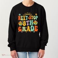 Next Stop 8th Grade Graduation To 8th Grade Back To School Women's Sweatshirt thumb 0