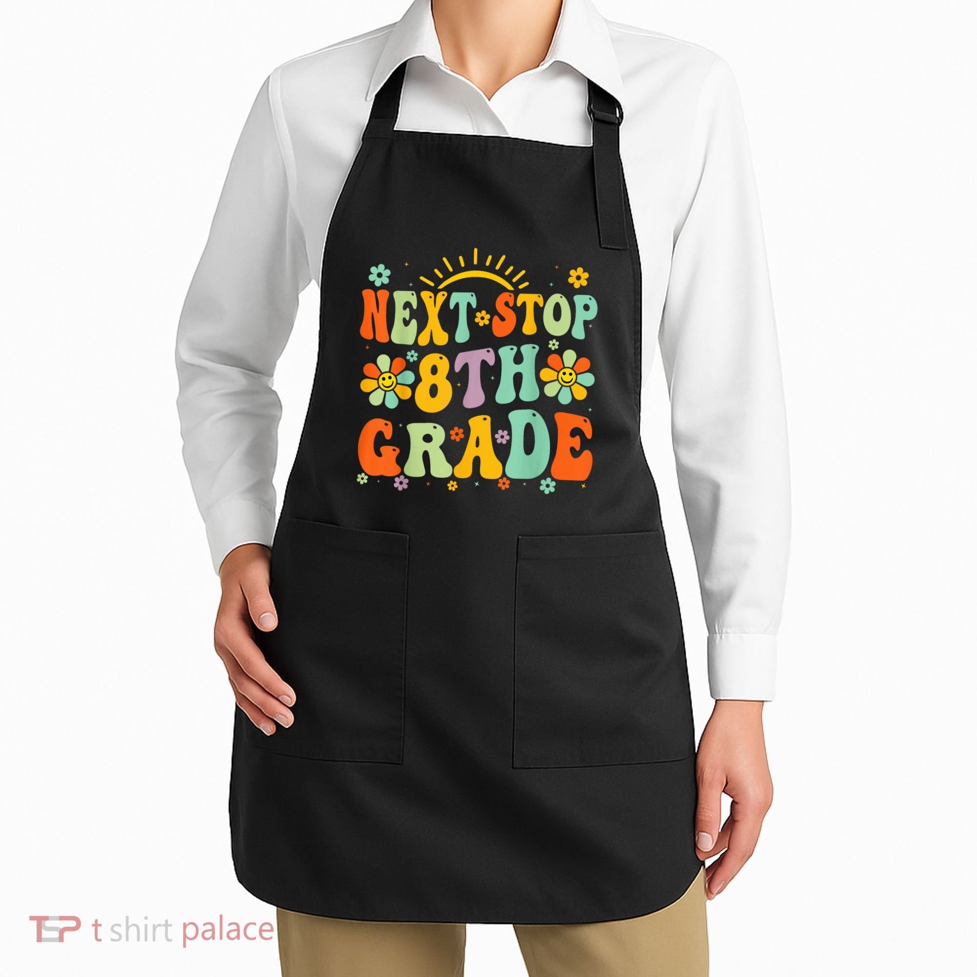 Next Stop 8th Grade Graduation To 8th Grade Back To School Apron
