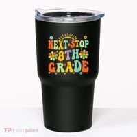 Next Stop 8th Grade Graduation To 8th Grade Back To School Tumbler thumb 0