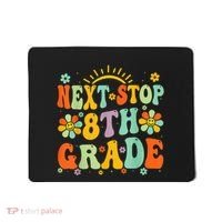 Next Stop 8th Grade Graduation To 8th Grade Back To School Mousepad thumb 0