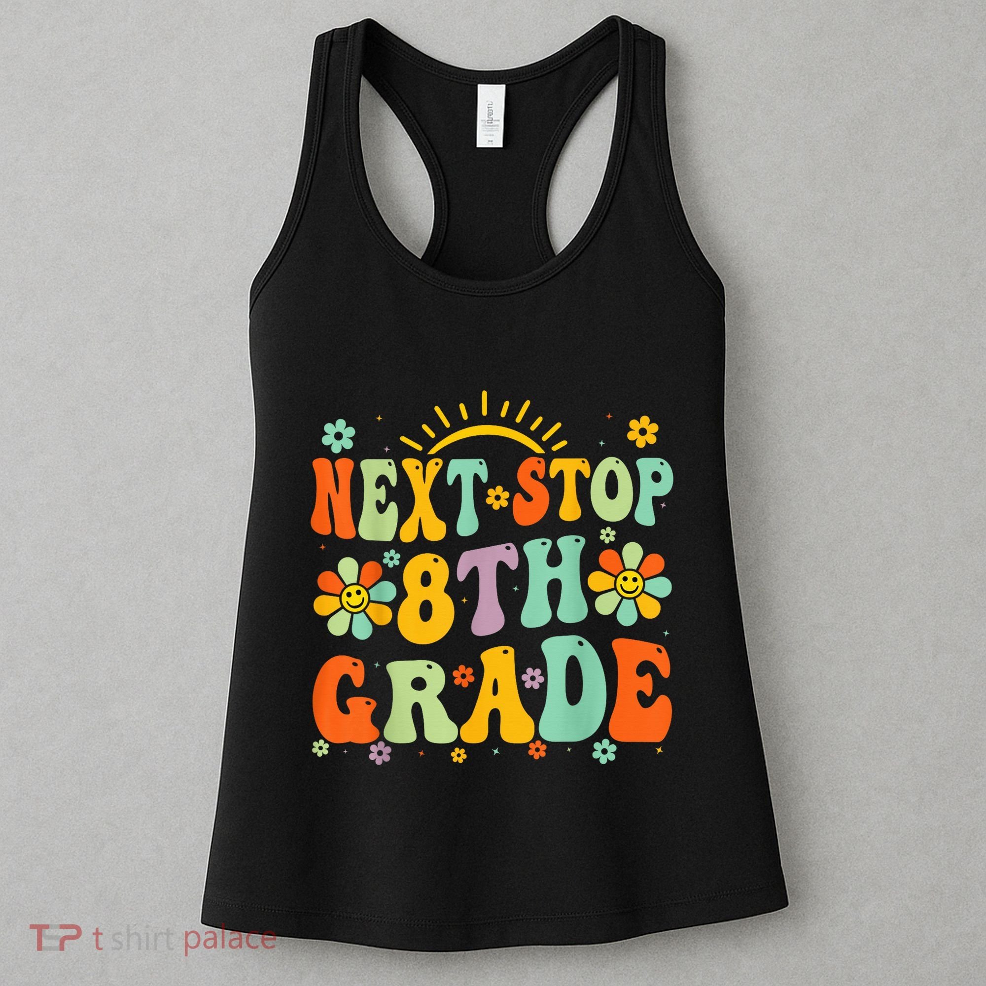 Next Stop 8th Grade Graduation To 8th Grade Back To School Women's Tank Top