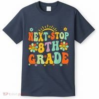 Next Stop 8th Grade Graduation To 8th Grade Back To School T-Shirt thumb 0