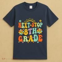 Next Stop 8th Grade Graduation To 8th Grade Back To School T-Shirt thumb 4