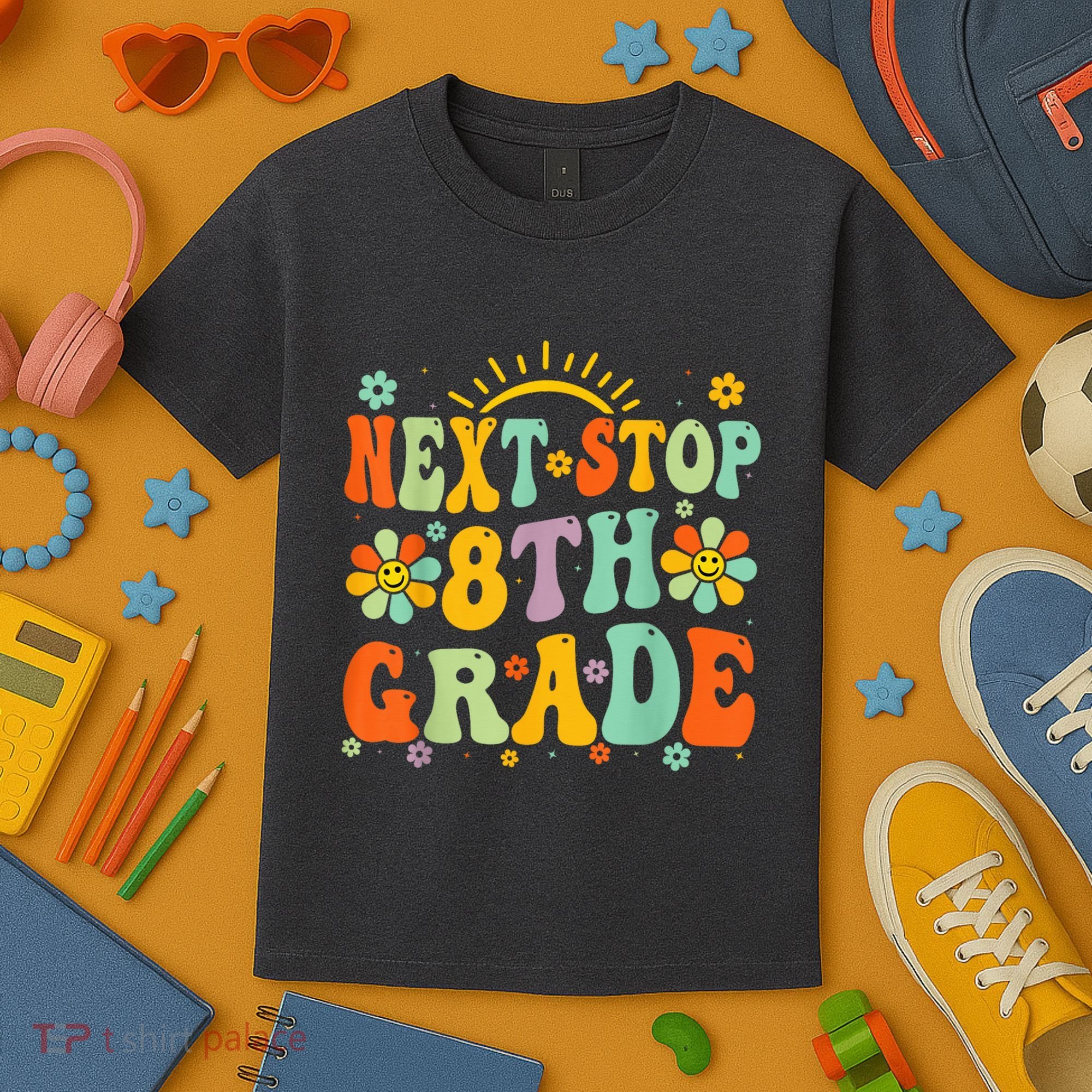 Next Stop 8th Grade Graduation To 8th Grade Back To School Kids T-Shirt