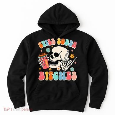 Normalize Sobriety Addiction Recovery Still A Sober Life Hoodie