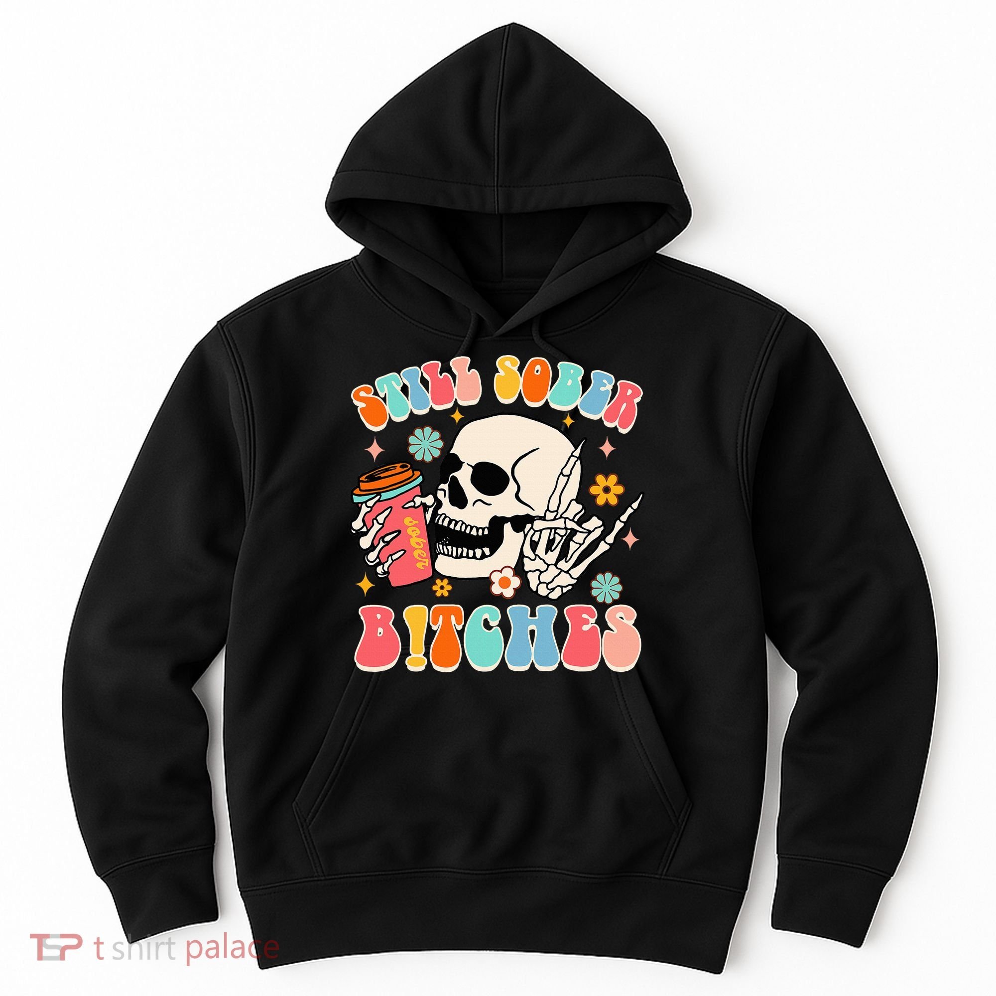 Normalize Sobriety Addiction Recovery Still A Sober Life Hoodie