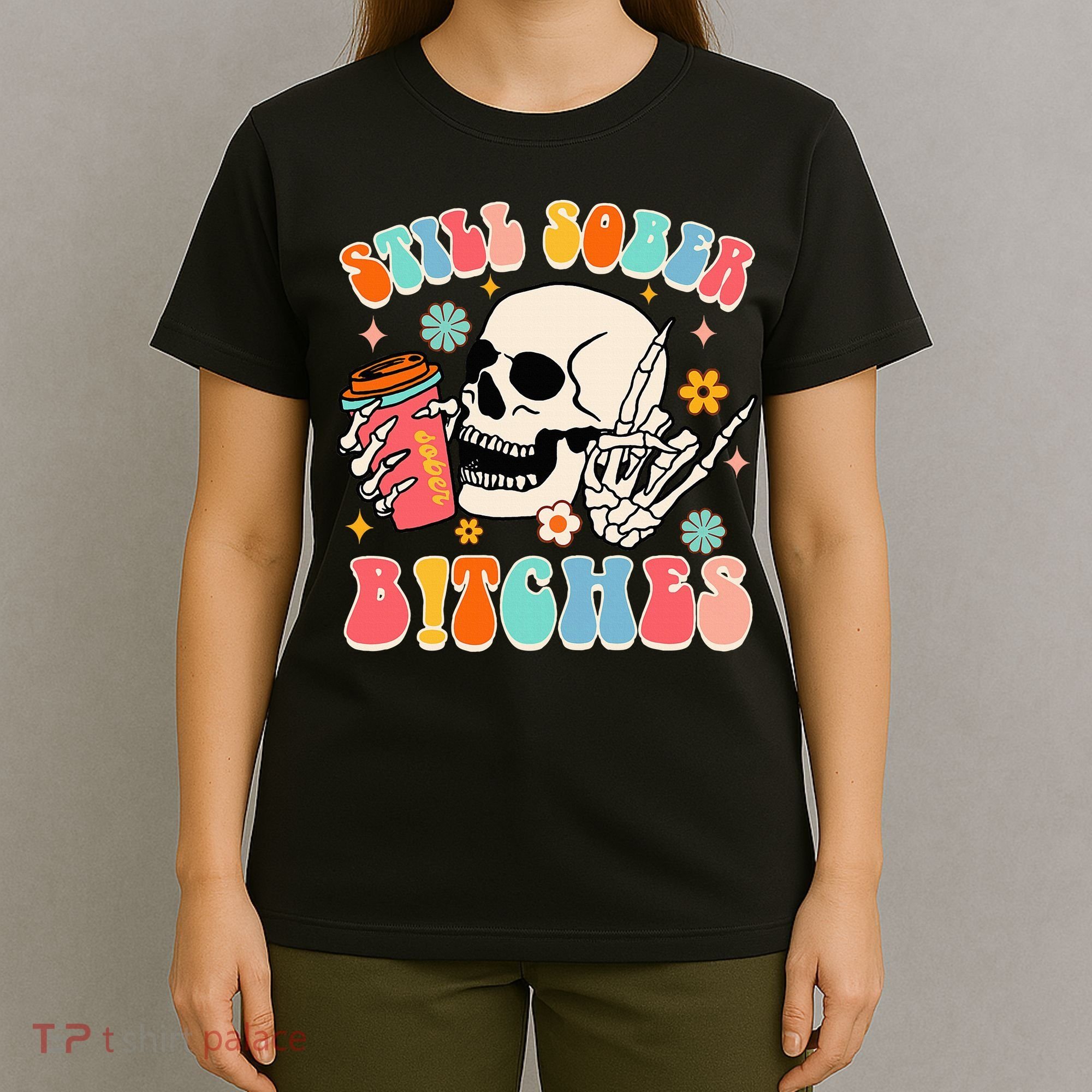 Normalize Sobriety Addiction Recovery Still A Sober Life T-Shirt