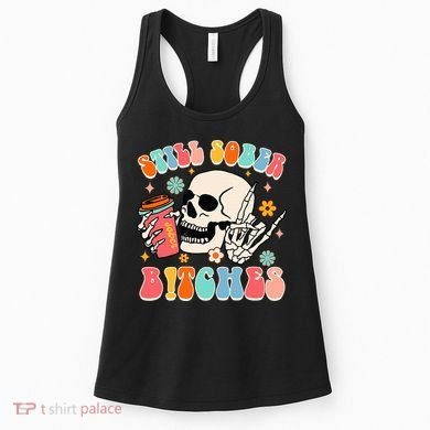 Normalize Sobriety Addiction Recovery Still A Sober Life Women's Tank Top