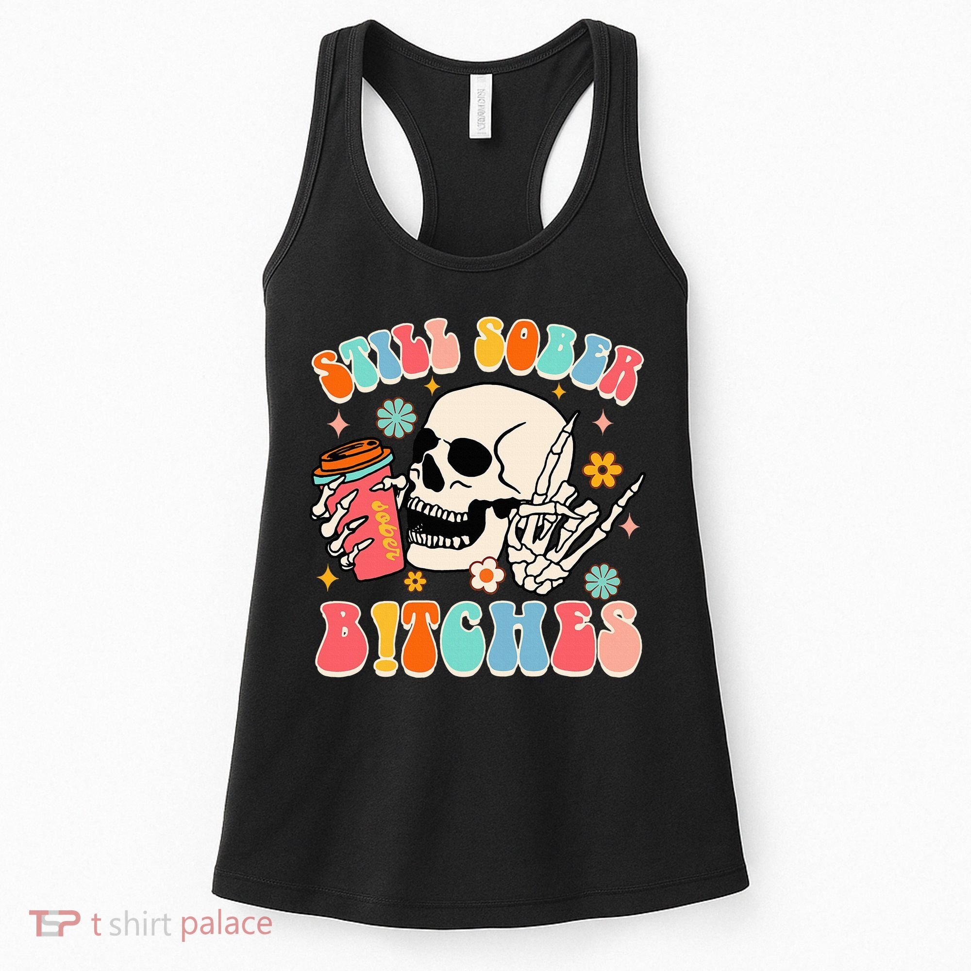 Normalize Sobriety Addiction Recovery Still A Sober Life Women's Tank Top