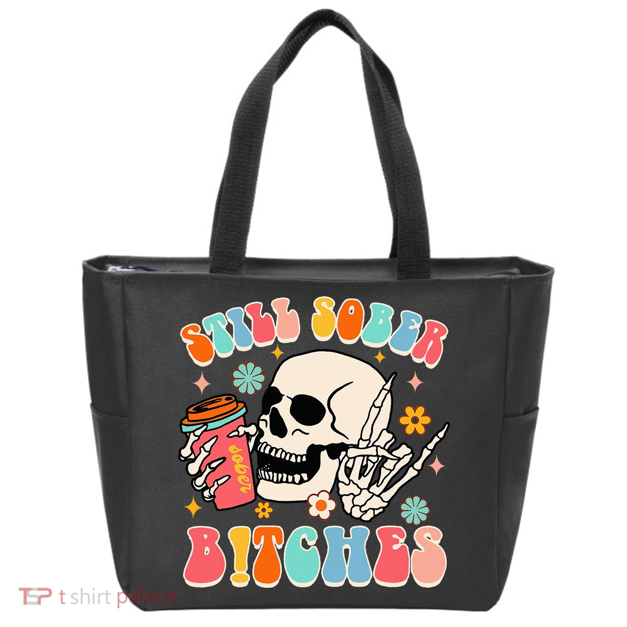 Normalize Sobriety Addiction Recovery Still A Sober Life Tote Bag