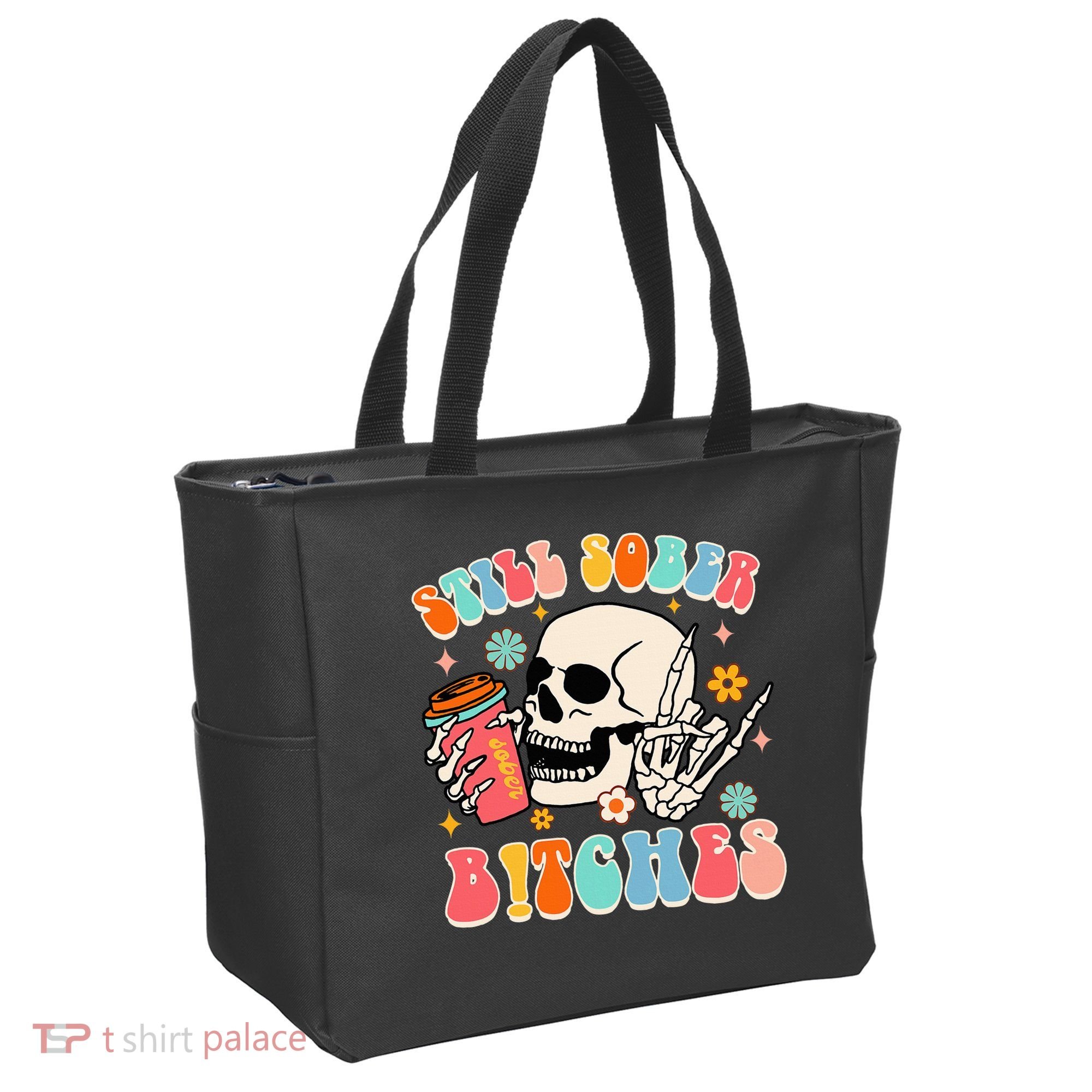 Normalize Sobriety Addiction Recovery Still A Sober Life Tote Bag