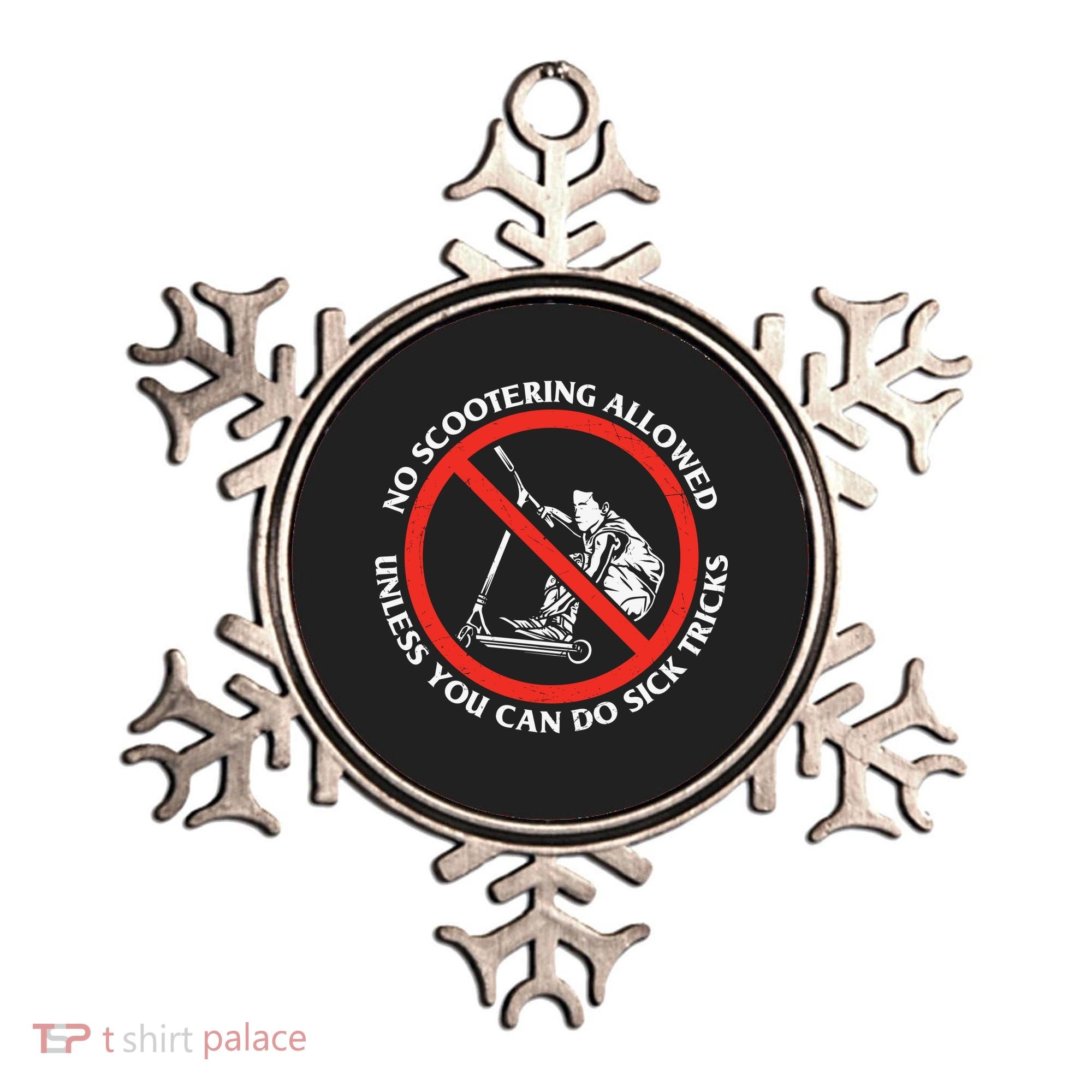No Scootering Allowed Unless You Can Do Sick Tricks Scooter Plus Size Shirts Ornament