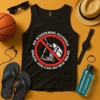 No Scootering Allowed Unless You Can Do Sick Tricks Scooter Plus Size Shirts Tank Top thumb 4