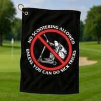 No Scootering Allowed Unless You Can Do Sick Tricks Scooter Plus Size Shirts Golf Towel thumb 1