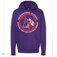 No Scootering Allowed Unless You Can Do Sick Tricks Scooter Plus Size Shirts Hoodie thumb 0