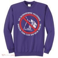 No Scootering Allowed Unless You Can Do Sick Tricks Scooter Plus Size Shirts Sweatshirt thumb 0