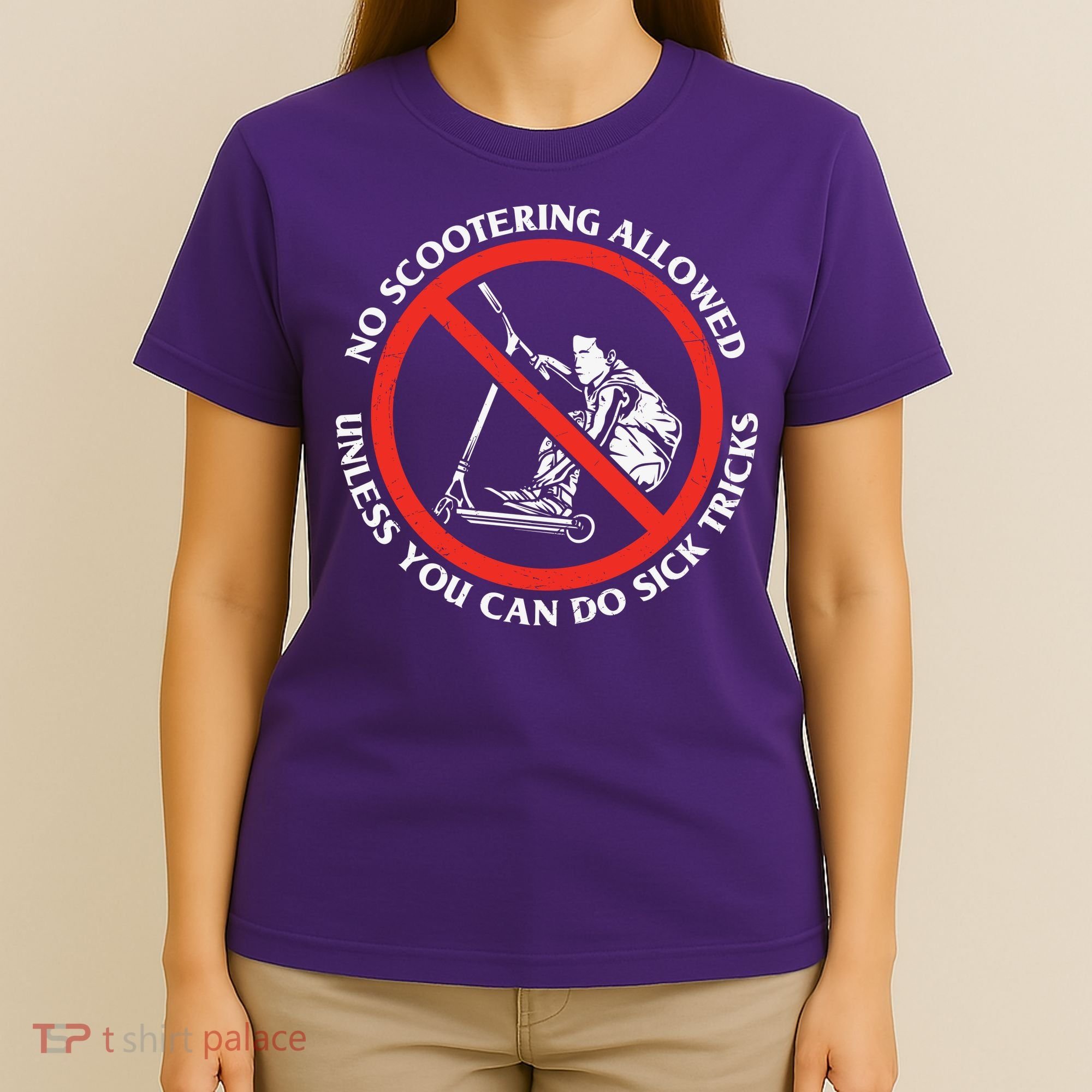 No Scootering Allowed Unless You Can Do Sick Tricks Scooter Plus Size Shirts T-Shirt