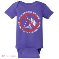 No Scootering Allowed Unless You Can Do Sick Tricks Scooter Plus Size Shirts Baby Bodysuit thumb 0