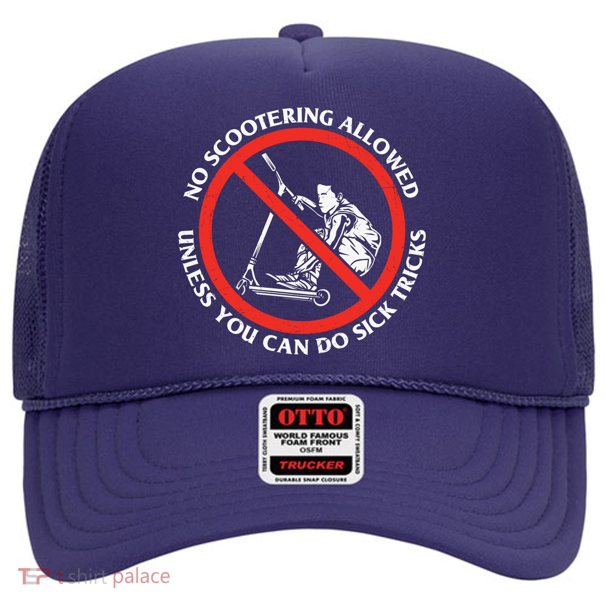 No Scootering Allowed Unless You Can Do Sick Tricks Scooter Plus Size Shirts Hat