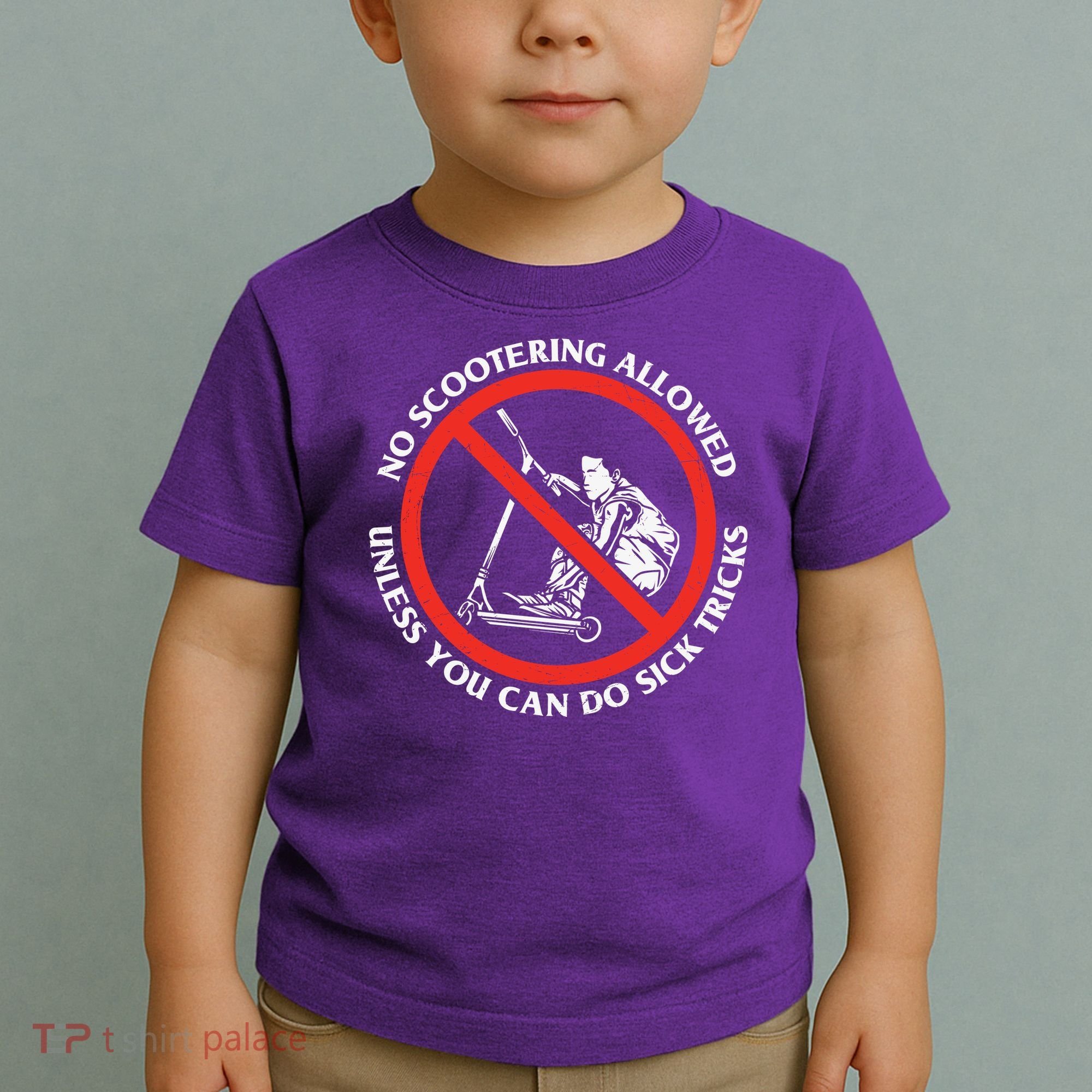 No Scootering Allowed Unless You Can Do Sick Tricks Scooter Plus Size Shirts Toddler T-Shirt