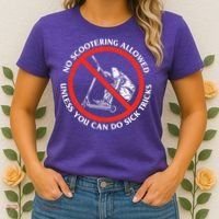 No Scootering Allowed Unless You Can Do Sick Tricks Scooter Plus Size Shirts Women's T-Shirt thumb 2