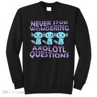 Never Stops A Wondering Axolotl Questions Funny Teacher  Sweatshirt thumb 0