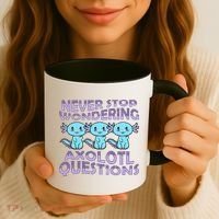 Never Stops A Wondering Axolotl Questions Funny Teacher  Coffee Mug thumb 3