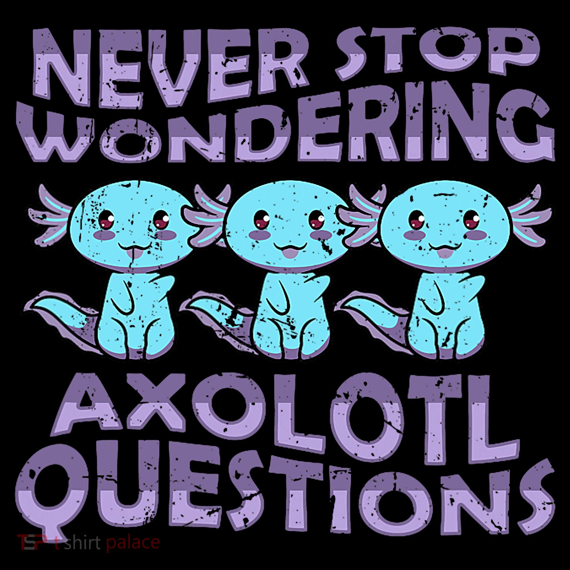 Never Stops A Wondering Axolotl Questions Funny Teacher  Coffee Mug