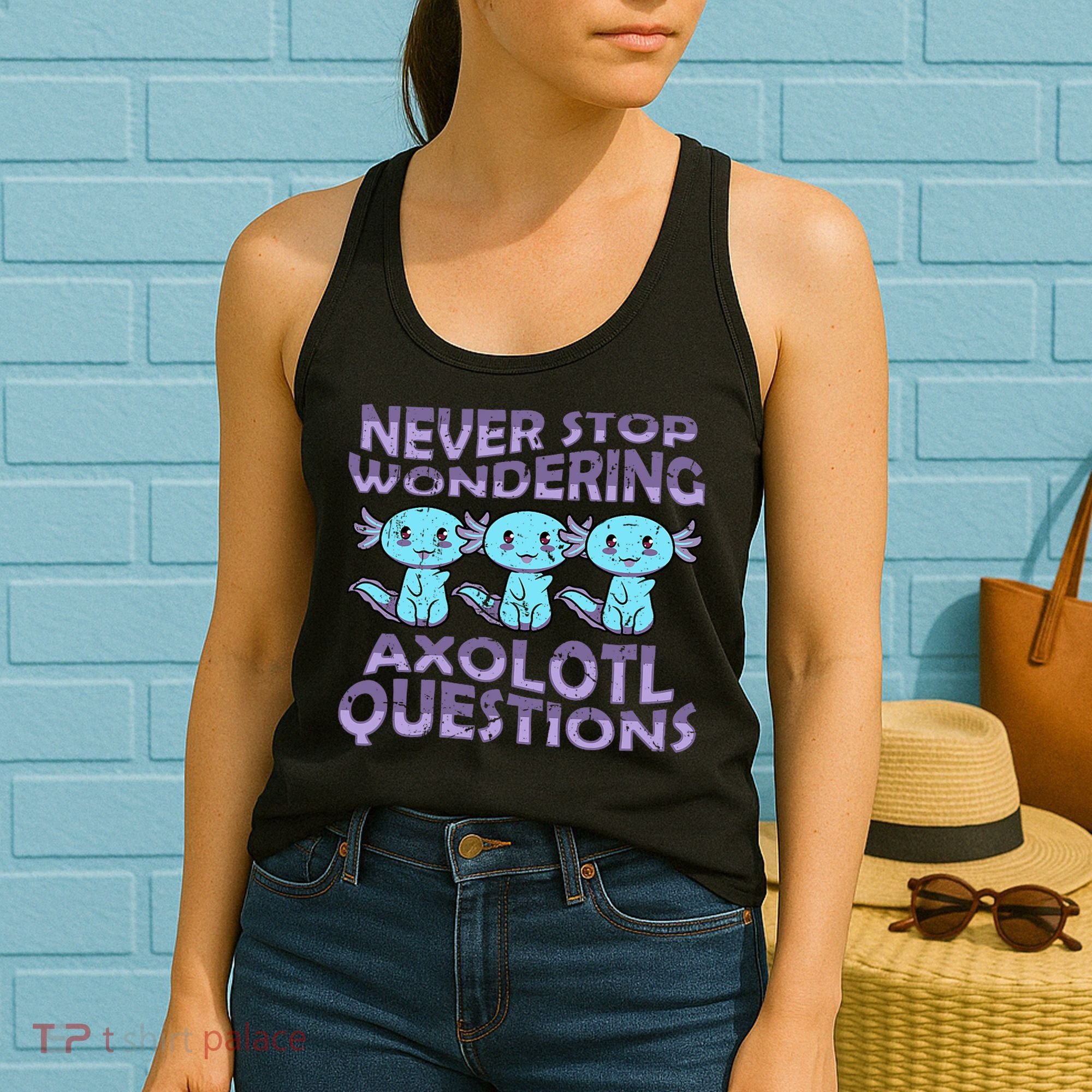 Never Stops A Wondering Axolotl Questions Funny Teacher  Women's Tank Top