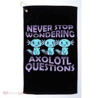 Never Stops A Wondering Axolotl Questions Funny Teacher  Golf Towel thumb 0