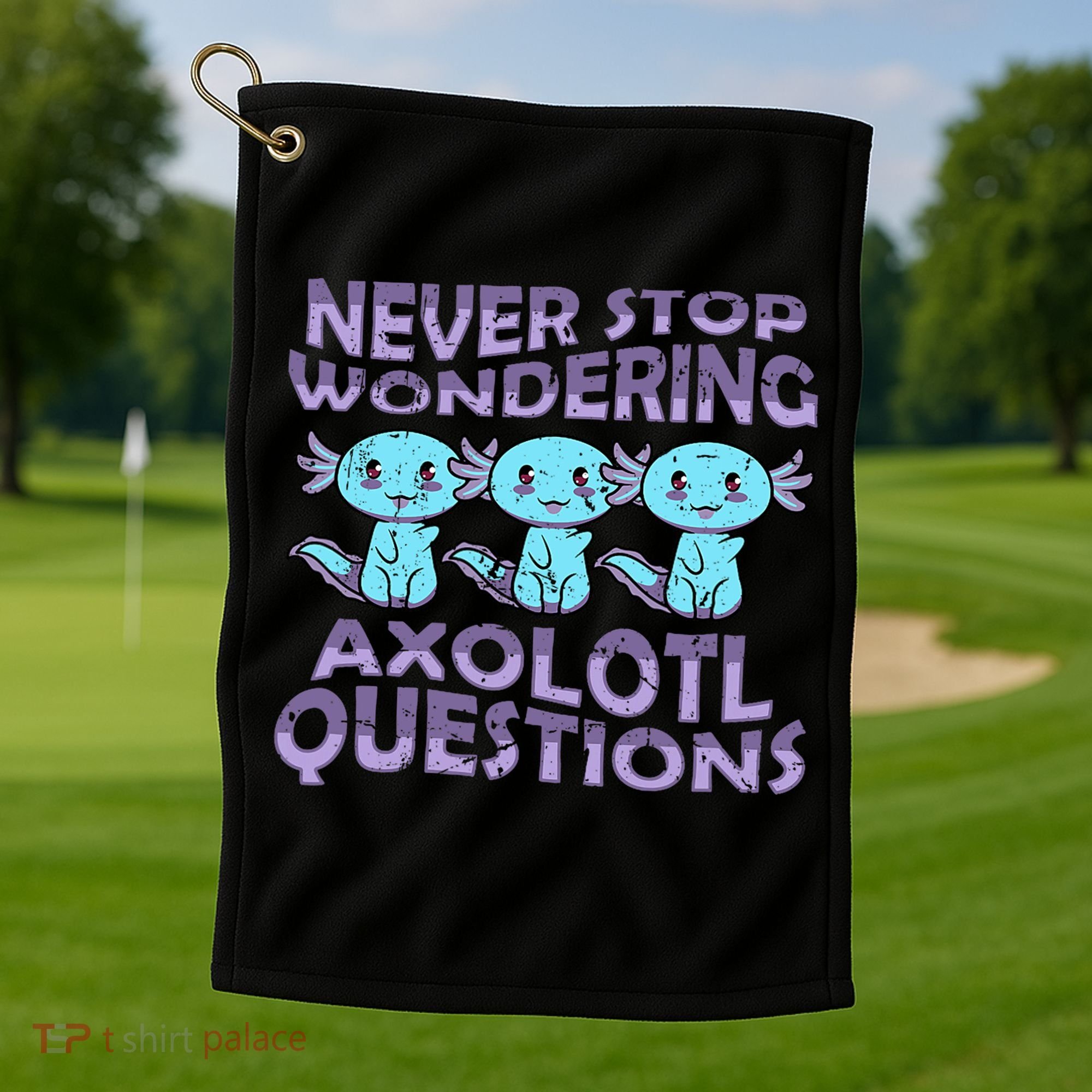 Never Stops A Wondering Axolotl Questions Funny Teacher  Golf Towel