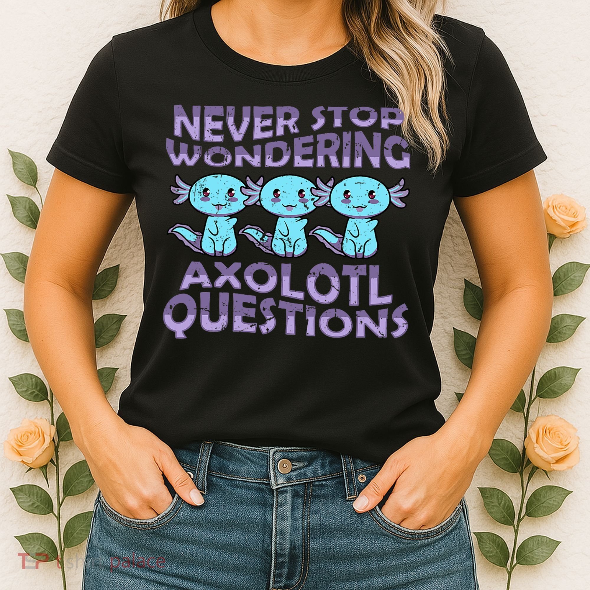 Never Stops A Wondering Axolotl Questions Funny Teacher  Women's T-Shirt