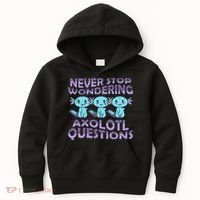 Never Stops A Wondering Axolotl Questions Funny Teacher  Kids Hoodie thumb 0