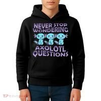Never Stops A Wondering Axolotl Questions Funny Teacher  Kids Hoodie thumb 4
