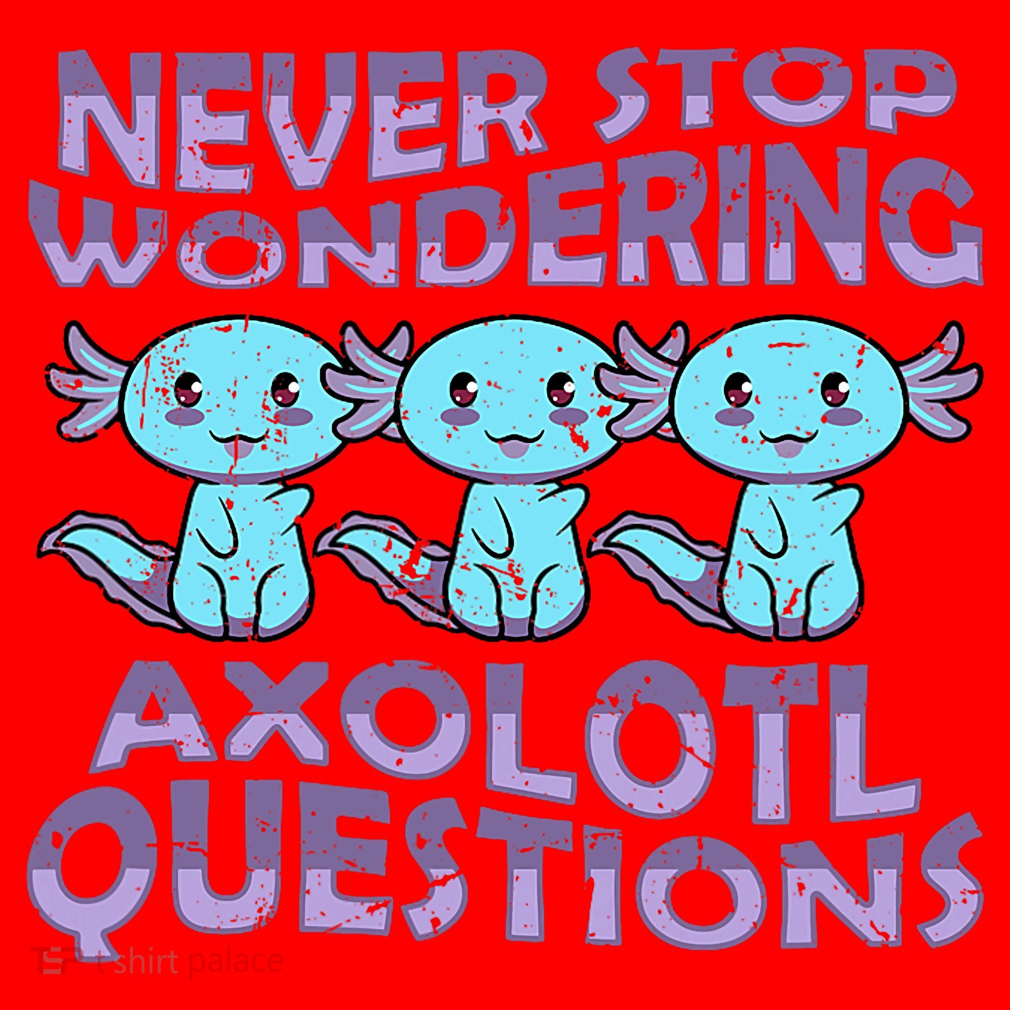 Never Stops A Wondering Axolotl Questions Funny Teacher  Santa Hat