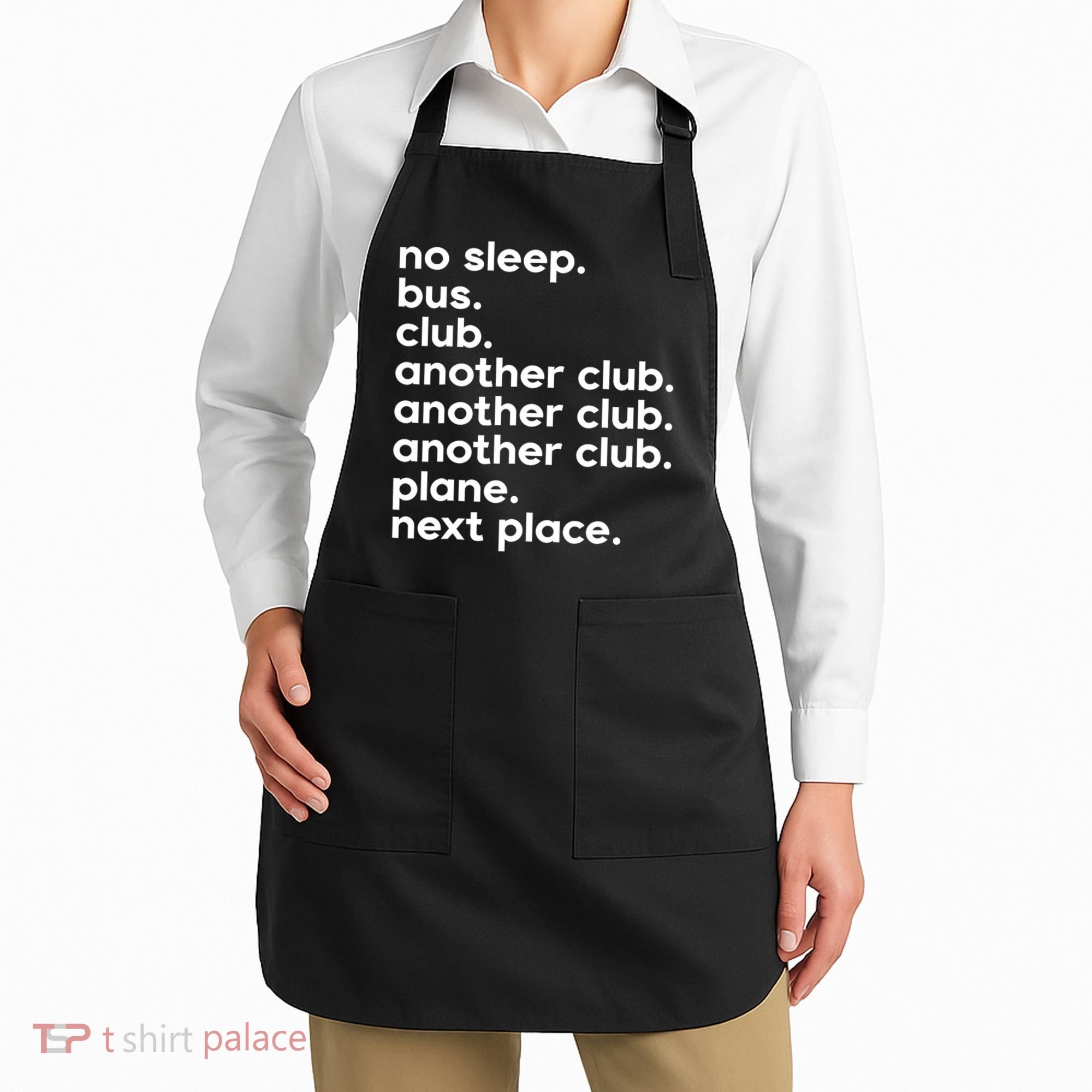 No Sleep Bus Club Another Club Plane Next Place Apron