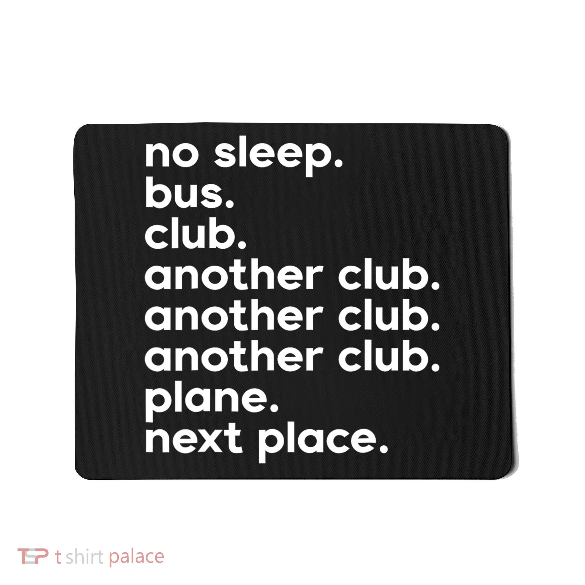 No Sleep Bus Club Another Club Plane Next Place Mousepad
