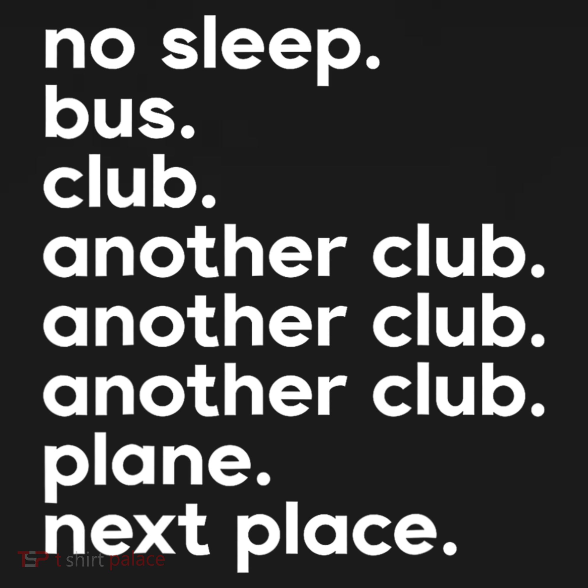 No Sleep Bus Club Another Club Plane Next Place Baby Bodysuit