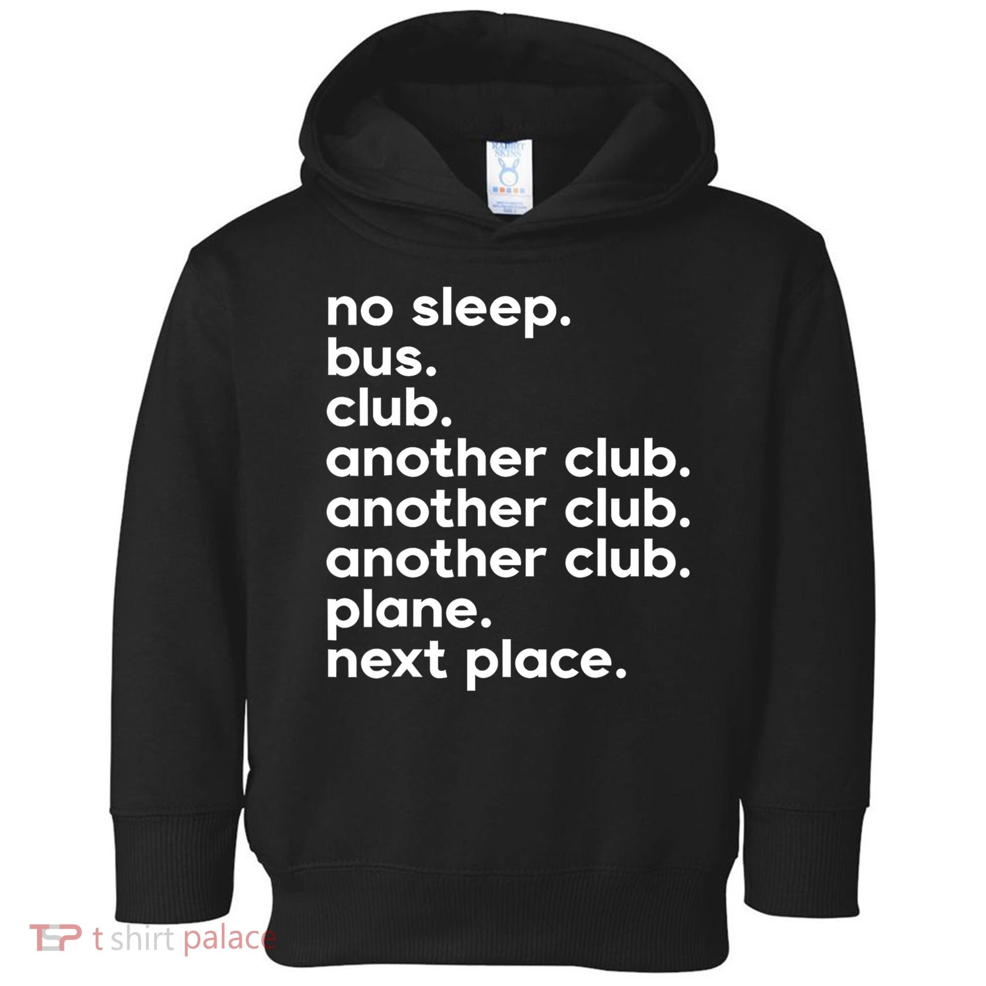 No Sleep Bus Club Another Club Plane Next Place Toddler Hoodie