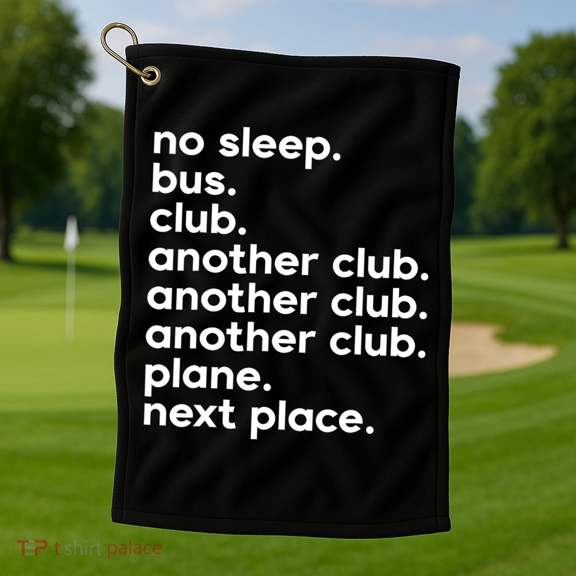 No Sleep Bus Club Another Club Plane Next Place Golf Towel
